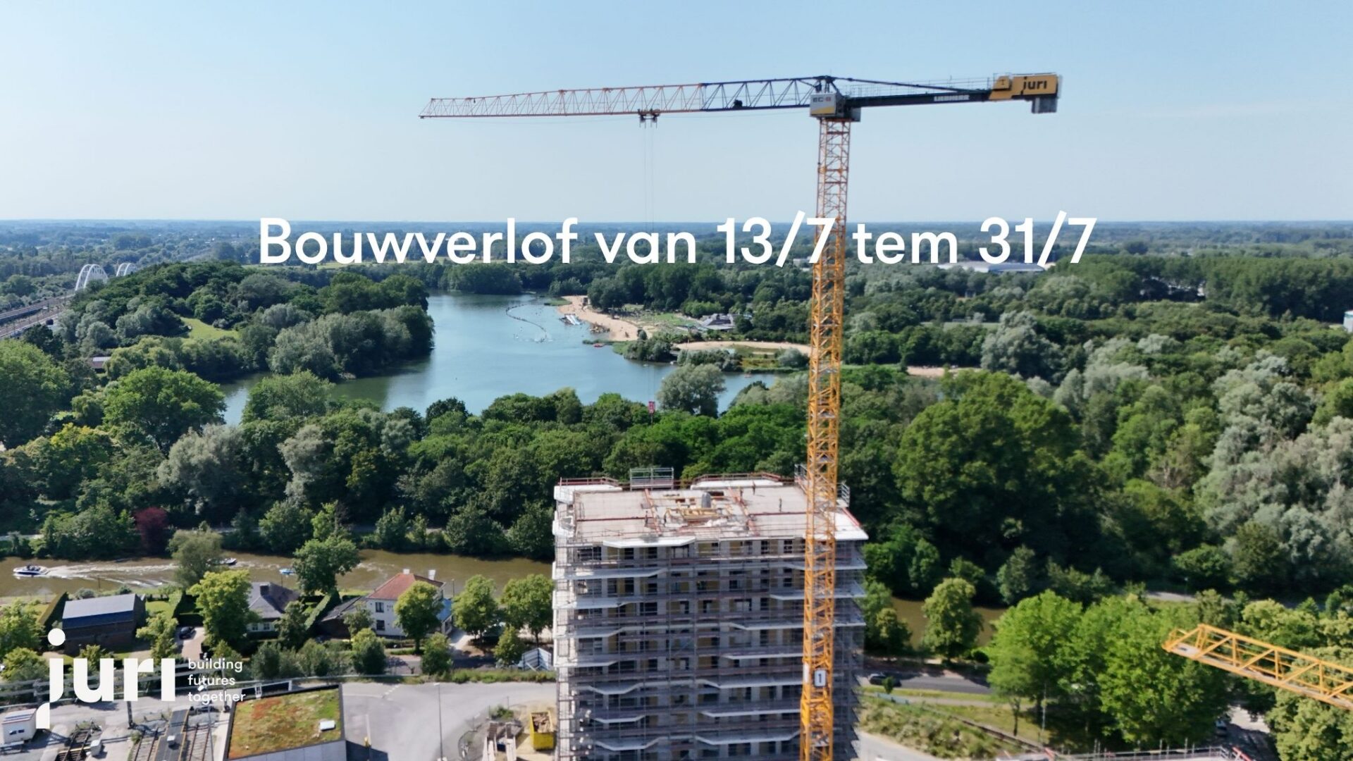 Bouwverlof van 13.07 tem 31.07